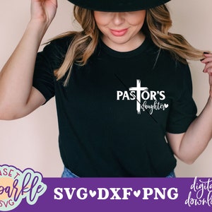Pastor&#39;s Daughter svg, Pastor svg, Pastor Shirt Design svg, dxf, png file, Spiritual svg for cricut and silhouette, Christian svg files