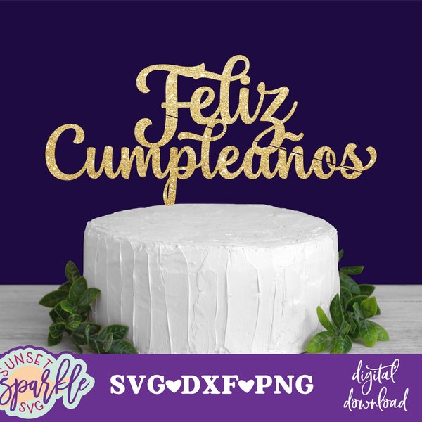 Cake topper svg - Feliz Cumpleaños svg, Feliz Cumple svg, Happy Birthday svg, Birthday svg, dxf, png, Birthday topper svg, Birthday Cake svg