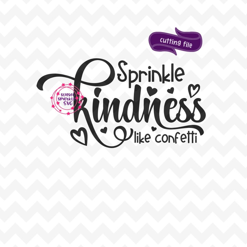 Download Sprinkle Kindness like Confetti svg family svg dxf png | Etsy
