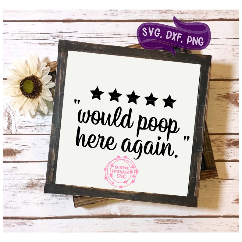 Download Funny svg Would Poop Here Again svg Bathroom svg Funny | Etsy