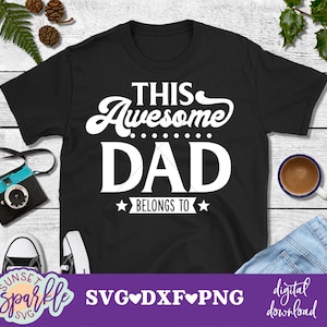 Father's Day svg - This Awesome Dad Belongs to svg, Dad svg, dxf file, png file, Personalize Dad svg, Father svg add Your Own Kid's names