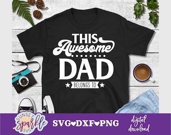Father's Day svg - This Awesome Dad Belongs to svg, Dad svg, dxf file, png file, Personalize Dad svg, Father svg add Your Own Kid's names