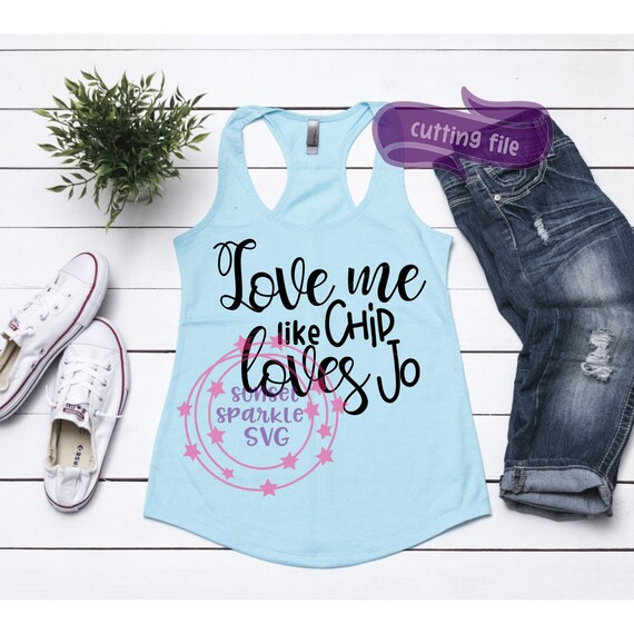 Wife Svg Chip Loves Jo Svg Joanna Gaines Svg Dxf Png Etsy
