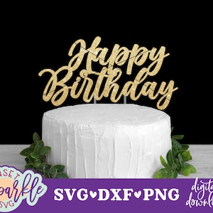 Cake topper svg - Happy Birthday svg, Birthday svg, dxf, png, Birthday topper svg, Birthday Cake svg