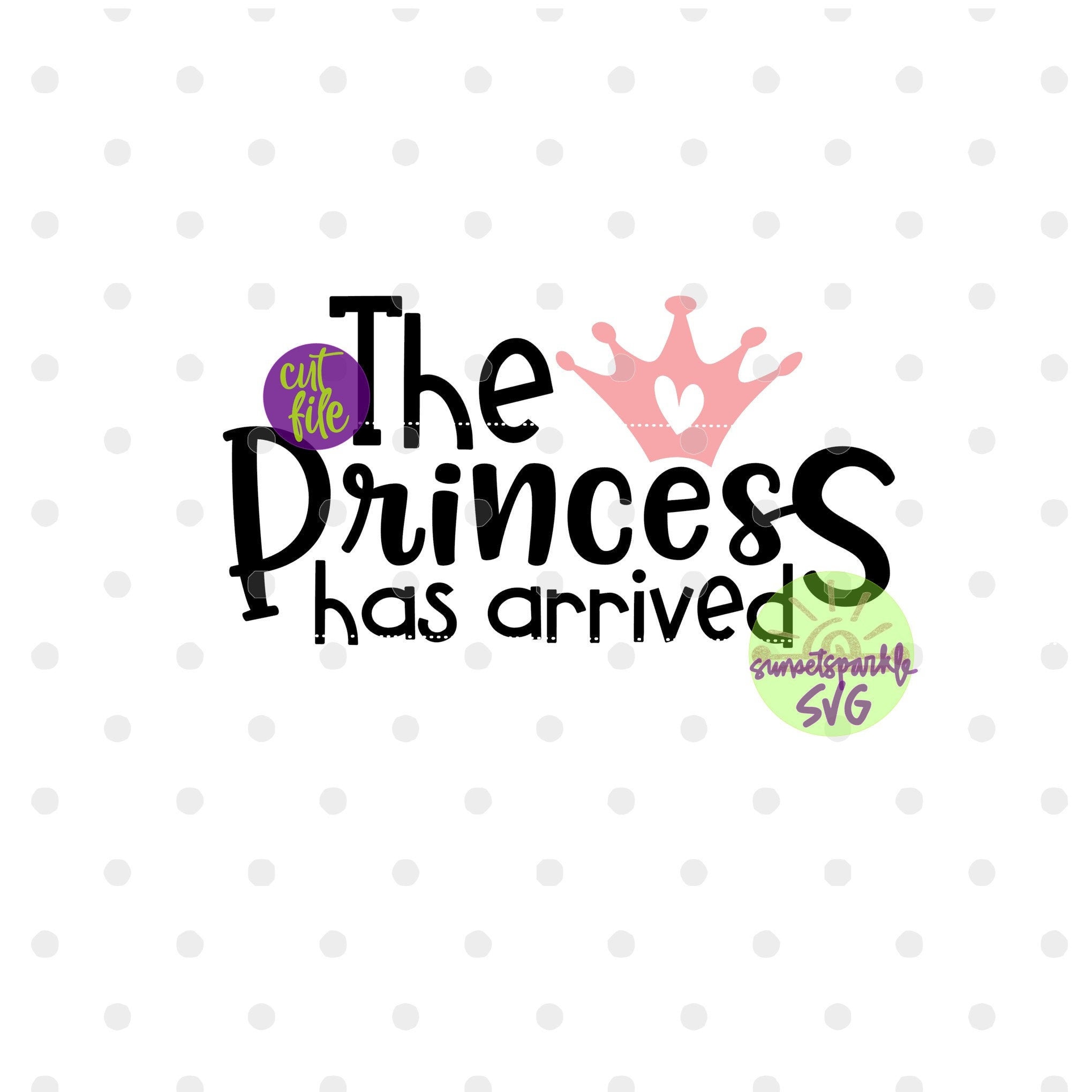 The Princess has Arrived svg Baby Girl svg dxf png Baby | Etsy
