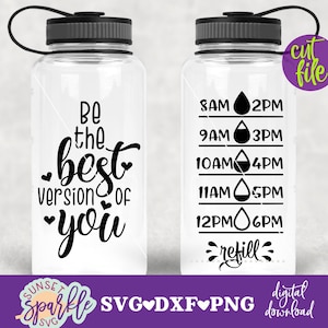 Be The Best Version Of you svg, watertracker svg, dxf, png, waterfles svg voor cricut en silhouette