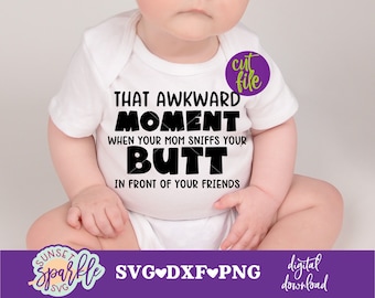Archivos SVG de bebé: Ese momento incómodo SVG, Recién nacido SVG, DXF, PNG, Bebé SVG para Cricut y Silhouette, Archivos SVG divertidos
