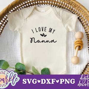 Bebê SVG, Nonna svg - Eu amo minha Nonna svg, Nonna svg para cricut e silhueta, Melhor Nonna Ever svg, Arquivos svg de menina bebê