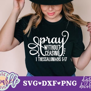 Bid zonder ophouden svg, 1 Thessalonicenzen 5:17 svg, bijbelvers svg, bid svg-bestanden, dxf-bestand, png-bestand, gebedsstrijder svg, spirituele svg