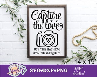 Erfassen Sie die Liebe svg, Hochzeit SVG, Hochzeit Zeichen svg, dxf, png sofortiger Download, Hashtag Zeichen svg, Rustikale Hochzeit SVG, Oh Snap svg, Hochzeit