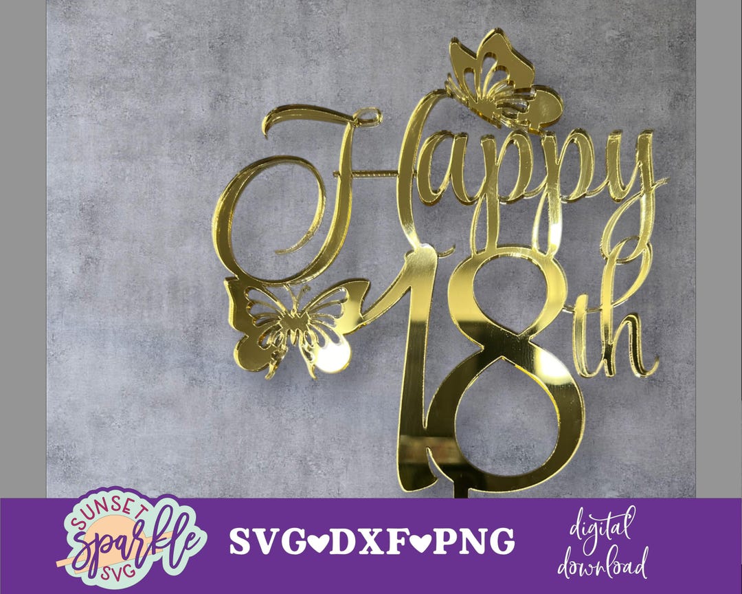 Happy 18th Svg File for Cake Topper, 18th Birthday Cake Topper File for ...