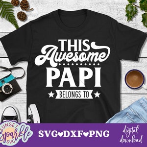 Papi svg - This Awesome Papi Belongs to svg, grandfather svg, dxf file, png file, Personalized or Customized svg, Father's day svg