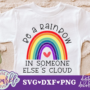 Wees een regenboog in de wolk van iemand anders svg-bestand, dxf-bestand, png-bestand, digitale download, regenboog svg-bestand, school svg-bestanden