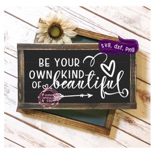 Girl SVG - Be Your Own Kind of Beautiful svg, dxf, png, teenager svg, Teen girl svg files, girl svg for cricut and silhouette