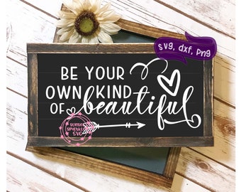 Girl SVG - Be Your Own Kind of Beautiful svg, dxf, png, teenager svg, Teen girl svg files, girl svg for cricut and silhouette