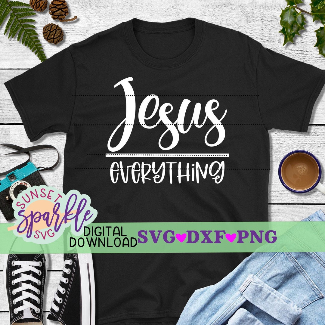 Jesus Over Everything Svg, Christian Svg, Dxf, Png File, Jesus Svg