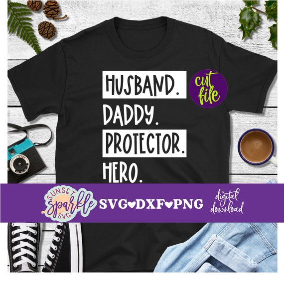 Husband Daddy Protector Hero SVG, Happy Father's Day SVG, DAD svg, dxf, png instant download, daddy svg, Dad Quotes svg, Father's Day svg