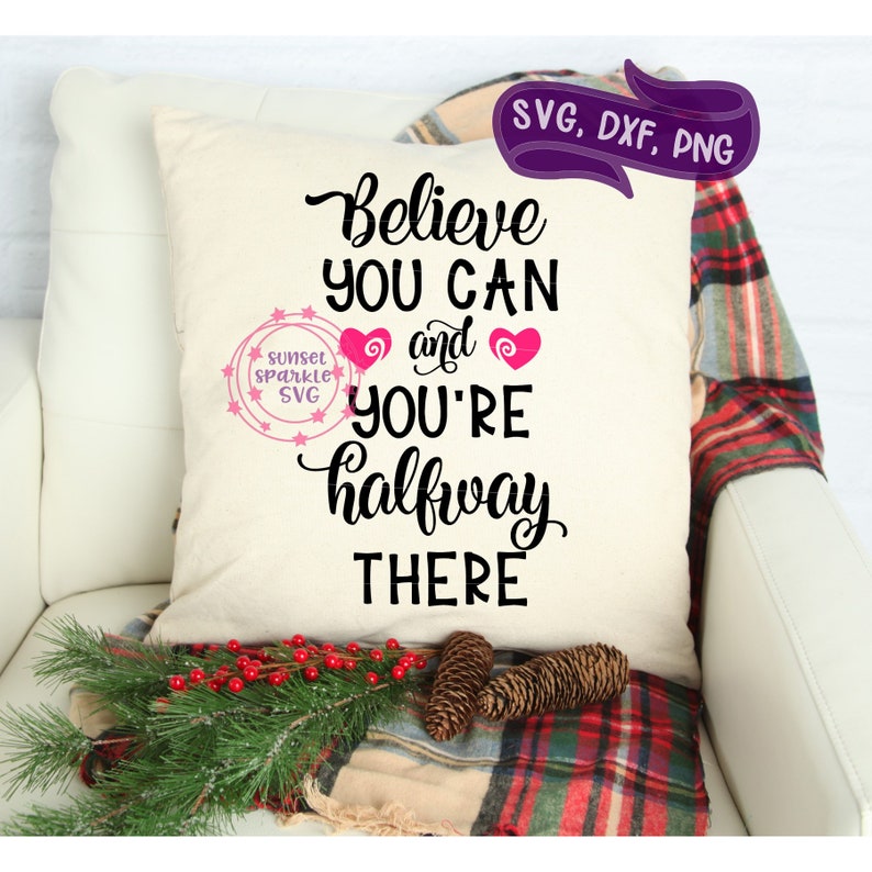 Download Clip Art Art Collectibles Gym Svg Inspirational Svg Svg Sayings Motivational Svg Believe You Can Svg Quote Svg Work Out Svg