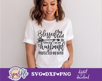 Blessed By God Spoiled By My Husband svg, Wifey svg, Wife svg, Blessed Mama SVG, Mom svg, dxf, png instant download, Wife Life svg, Wife