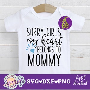 Svg babyjongen - Sorry meisjes, mijn hart behoort toe aan mama svg, baby svg, dxf, png, Valentijnsdag svg-bestanden