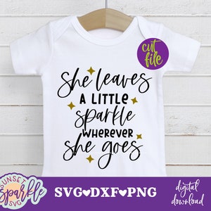 Elle laisse un peu d&#39;éclat svg, elle laisse une étincelle partout où elle va svg - bébé svg, svg tout-petits, dxf, fichier png, bébé fille svg
