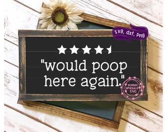 ¿Volvería a hacer caca aquí? SVG, Baño SVG, DXF, PNG, Baño SVG para Cricut y Silhouette, Archivos SVG divertidos de baño, Archivos SVG de baño
