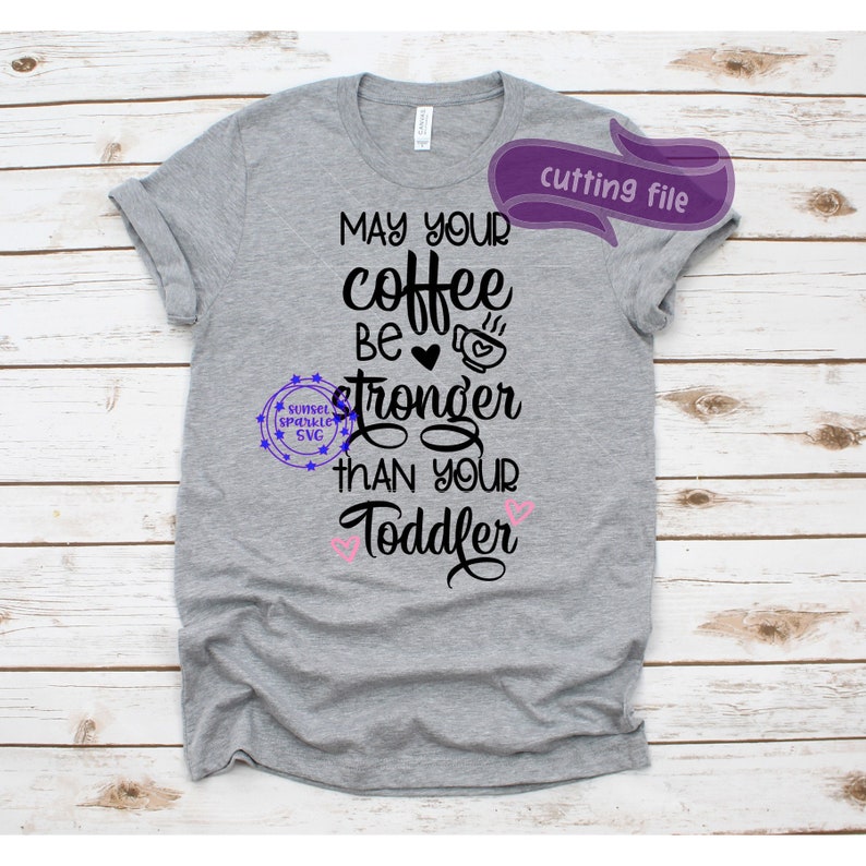 Momlife Svg Coffee Svg May Your Coffee Be Stronger Than Your Toddler Svg Mom Svg Blessed Mama Svg Motherhood Svg Funny Svg Clip Art Art Collectibles Mukena Id