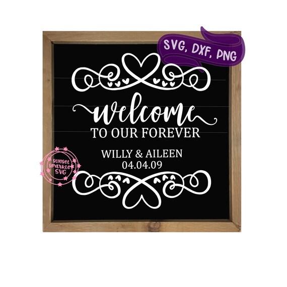 Download Wedding Svg Png Welcome To Our Wedding Svg Instant Download Dxf We Decided On Forever Svg You Will Forever Be My Always Svg Clip Art Art Collectibles