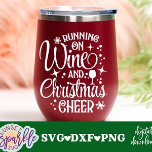 Wijn Svg - Running on Wine and Christmas Cheer svg - wijnglas svg, dxf, png - kerst wijnglas SVG, wijn gezegde svg, wijn offerte svg