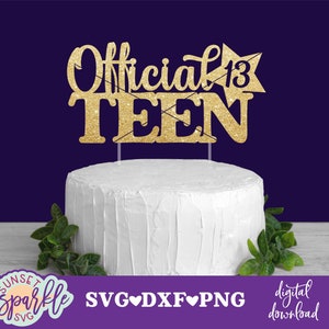 Fichier SVG de 13e anniversaire de gâteau, officiel Teen 13 svg de gâteau, 13e anniversaire svg, dxf, png, officiellement adolescent svg