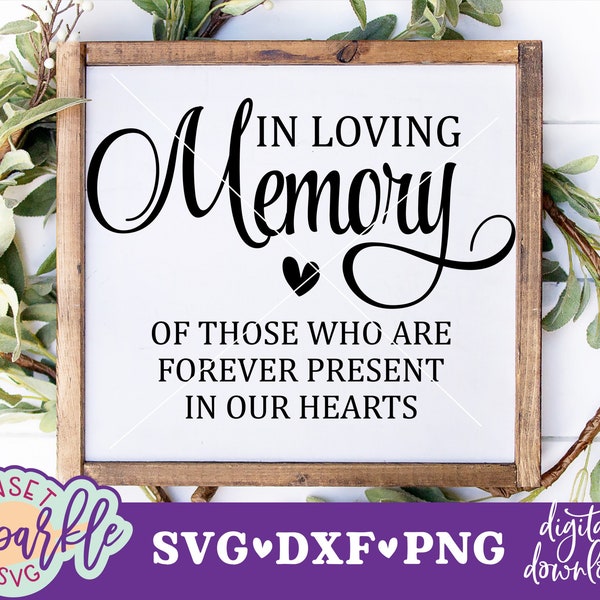 In Loving Memory SVG, Wedding Sign svg, In Memory svg, Wedding svg, Wedding Ceremony svg, Reception svg, Wedding Heaven svg, Cricut cut file