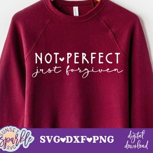 Pas parfait juste pardonné svg - svg chrétien, Pâques svg, dxf, png, svg parfaitement imparfait, digne Svg