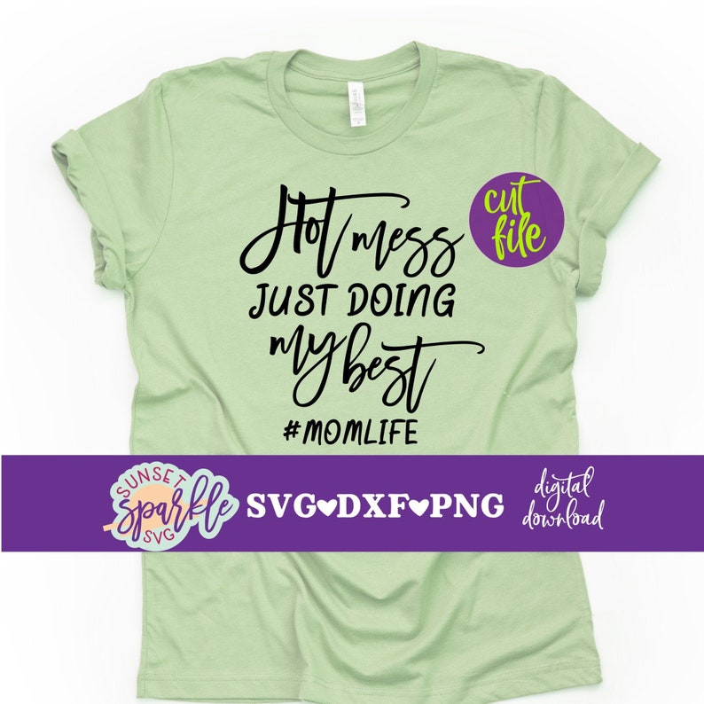 Download Mom Life svg Hot Mess Just Doing My Best svg Mom svg dxf ...