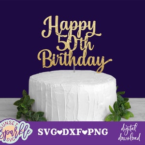 Cake Topper svg - Happy 50th Birthday svg, 50 geburtstag svg, Fifty svg, Geburtstags svg, dxf, png, Geburtstagsstecker svg, Hello Fifty svg