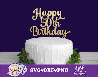 Cake topper svg - Happy 50th Birthday svg, 50th birthday svg, Fifty svg, Birthday svg, dxf, png, Birthday topper svg, Hello Fifty svg
