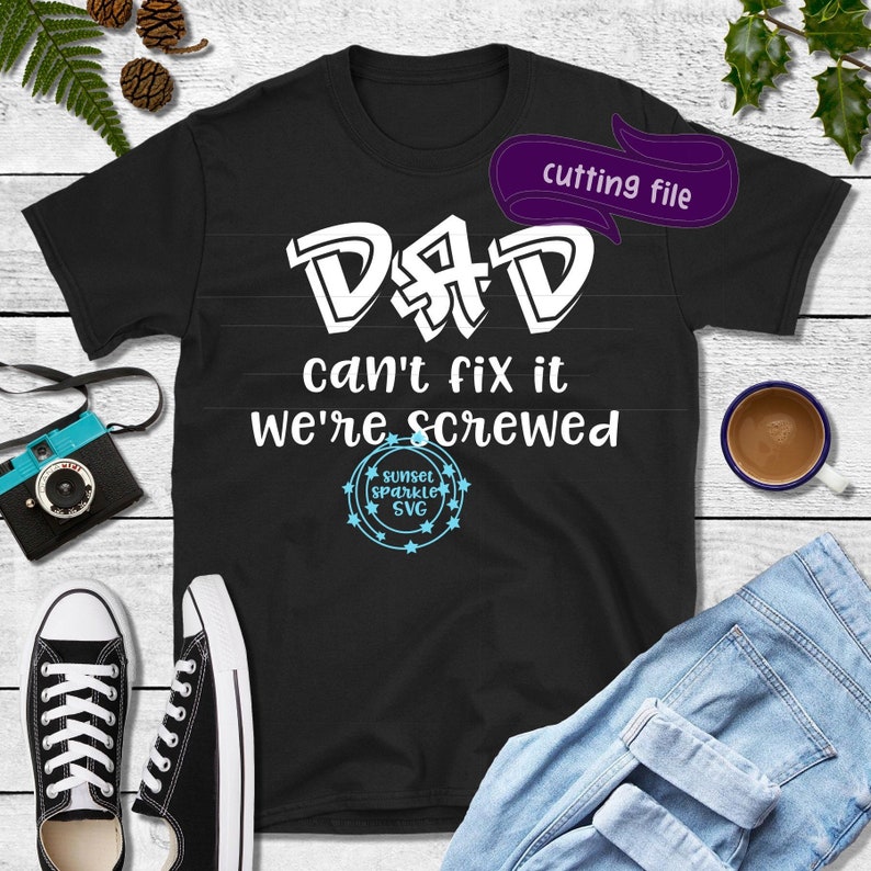 Download Dad svg Dad can't fix it we're all screwed svg dad | Etsy