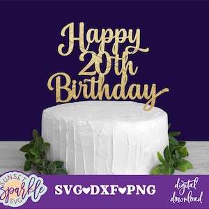 Cake topper svg - svg joyeux 20e anniversaire, 20e anniversaire svg, svg vingt ans, svg anniversaire, dxf, png, svg anniversaire topper, bonjour vingt svg