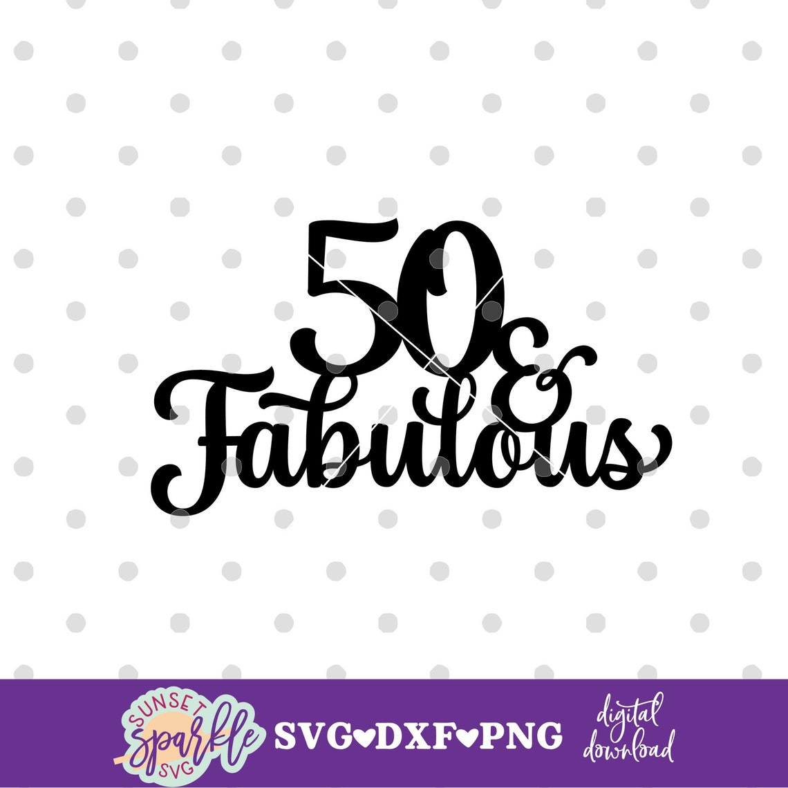 Cake Topper Svg 50 & Fabulous Svg 50th Birthday Svg Hello | Etsy