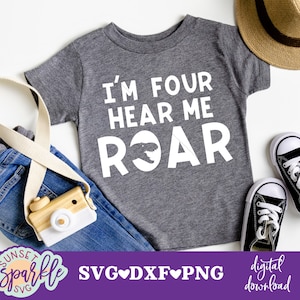 Ich bin vier, höre mich Roar, 4 Jahre alt, Kleinkind Junge, dxf, png Datei, Kleinkind svg für Mädchen und Jungen, 4 Jahre alt