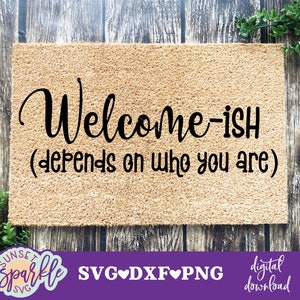 Willkommen Mats SVG-Datei - Willkommen - ish svg, Hängt davon ab, wer Sie sind svg, Willkommen zu unserer Hause-Svg-Datei, Dxf-Datei, PNG-Datei, Plotter-Dateien, Vektor-Datei