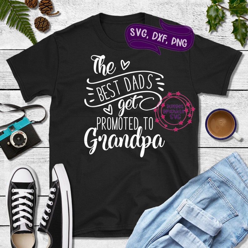 Download The Best Dads get Promoted to Grandpa svg Grandpa svg dxf ...