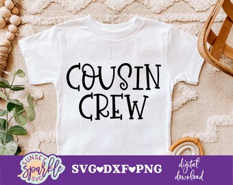 Kusinbesättning SVG, kusin svg, dxf och png direktnedladdning, bästa kusin svg, ny i besättningen svg, besättningen svg, kusiner svg