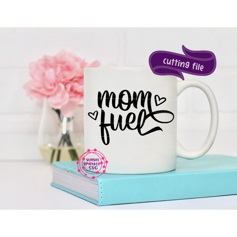 Download Mug Svg Png Instant Download Coffee Svg Mom Fuel Svg Dxf Mom Life Svg For Cricut And Silhouette Mom Svg Mom Mug Svg Clip Art Art Collectibles