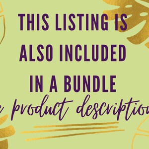 May include: A green background with gold leaf tropical leaves and the text "THIS LISTING IS ALSO INCLUDED IN A BUNDLE see product description" in purple text.