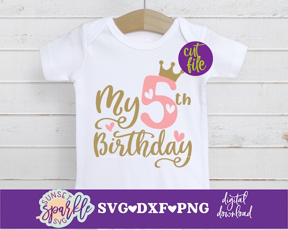 My 5th Birthday svg, birthday girl svg, Birthday svg, dxf, png file, Girl's birthday svg files, Fifth birthday svg
