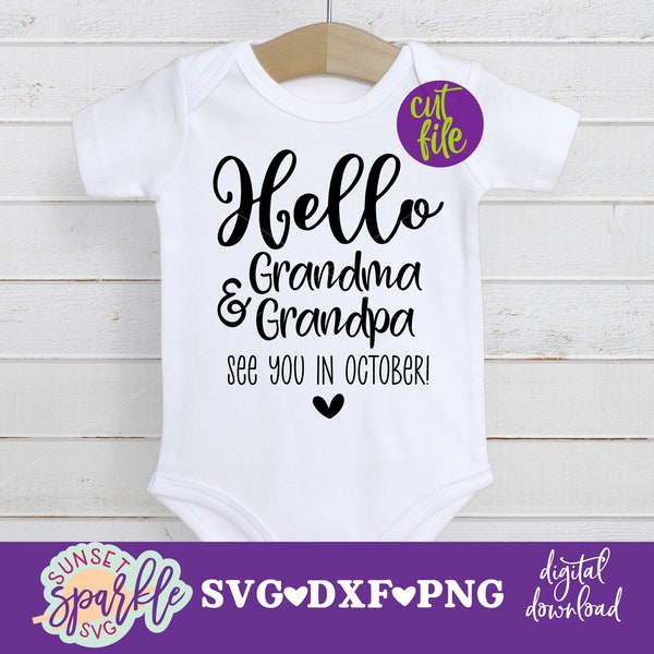 Hello Grandma and Grandpa svg - Baby Announcement svg, Pregnancy svg, dxf, png file, instant download, Mama To Be SVG, See you in October