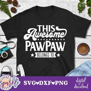 Pawpaw Svg - Esta increíble Pawpaw pertenece a Svg, Día del Padre Svg, archivo Dxf, archivo PNG, Personalizar Pawpaw Svg, Abuelo Svg, Abuelo Svg