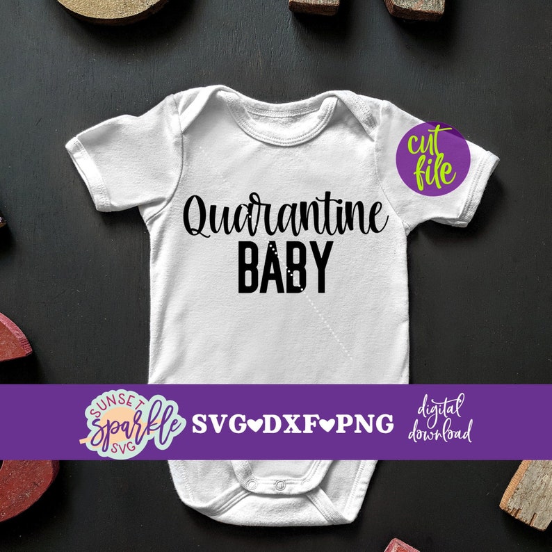 Download Quarantine Baby Svg Newborn Svg Dxf Png File Baby Svg Funny Baby Svg File Quarantine Svg Files Clip Art Art Collectibles