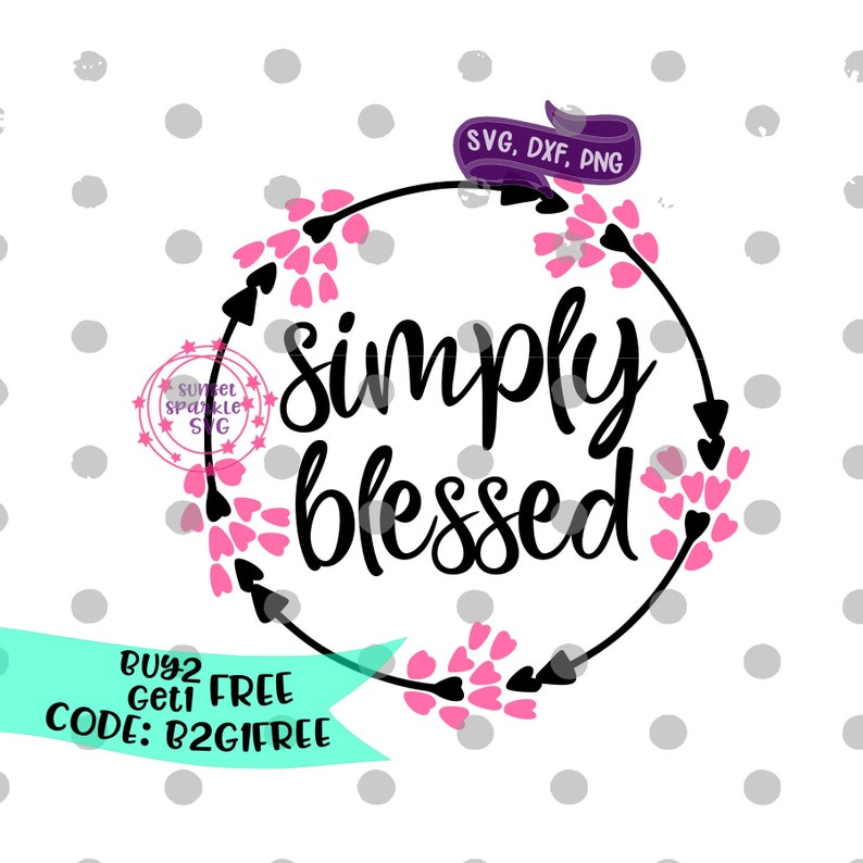 Crazy blessed svg Thankful grateful blessed svg dxf and png Simply Blessed svg instant download Blessed svg Blessed svg for cricut