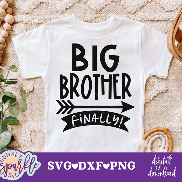 Big Brother Finally SVG, Big Bro SVG, Big Brother dxf, png instant download, Cut File, Big Brother Design, Baby Announcement svg